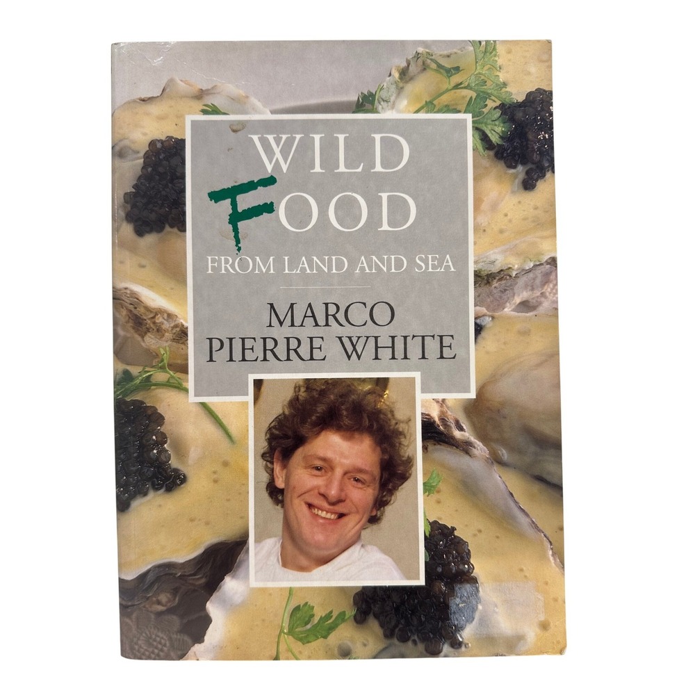 Marco Pierre White Wild Food From Land and Sea Cookbook 1996 Ebury Softcover